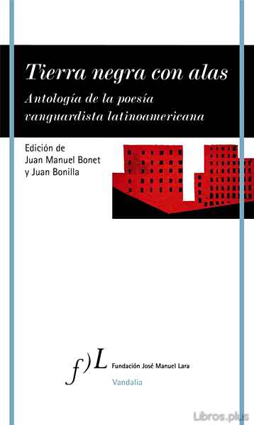 Descargar gratis ebook TIERRA NEGRA CON ALAS: ANTOLOGÍA DE LA POESÍA VANGUARDISTA LATINOAMERICANA en epub