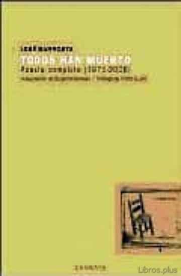 Descargar gratis ebook TODOS HAN MUERTO: POESIA COMPLETA 1971 – 2006 en epub