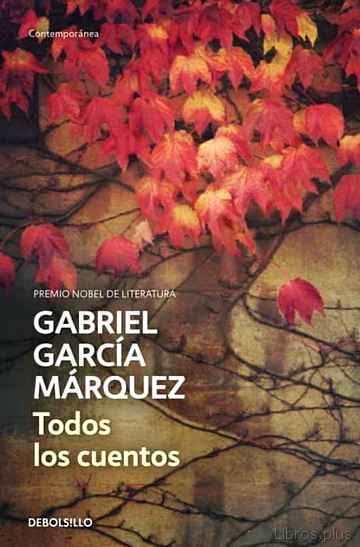 Descargar ebook gratis epub TODOS LOS CUENTOS de GABRIEL GARCIA MARQUEZ