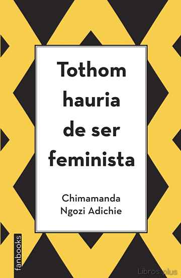 Descargar gratis ebook TOTHOM HAURIA DE SER FEMINISTA en epub