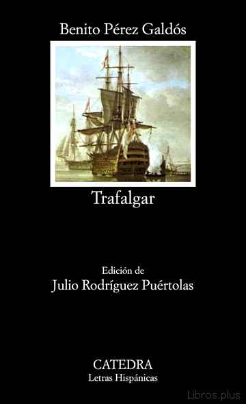 Descargar ebook gratis epub TRAFALGAR (3ª ED.) de BENITO PEREZ GALDOS