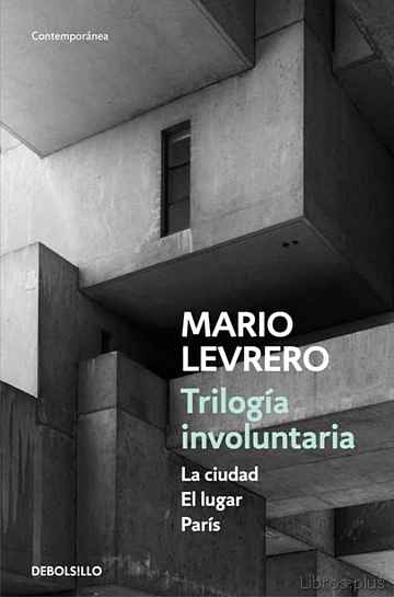 Descargar ebook gratis epub TRILOGIA INVOLUNTARIA de MARIO LEVRERO
