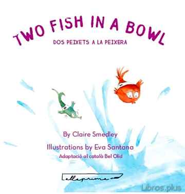 Descargar gratis ebook TWO FISH IN A BOWL / DOS PEIXETS A LA PEIXERA en epub