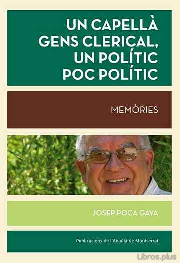 Descargar gratis ebook UN CAPELLA POC CLERICAL, UN POLITIC POC POLITIC en epub