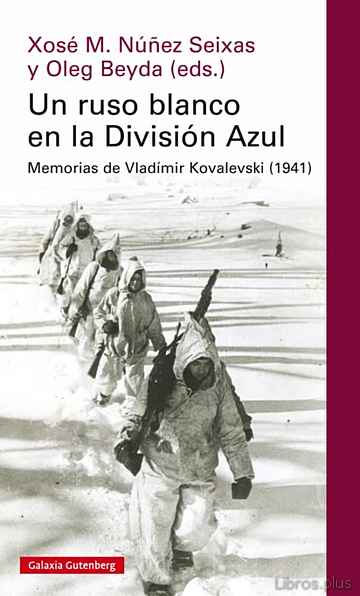 Descargar gratis ebook UN RUSO BLANCO EN LA DIVISION AZUL: MEMORIAS DE VLADIMIR KOVALEVSKI en epub