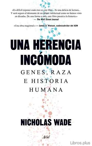 Descargar gratis ebook UNA HERENCIA INCOMODA: GENES, RAZA E HISTORIA HUMANA en epub