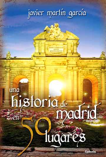 Descargar gratis ebook UNA HISTORIA DE MADRID EN 50 LUGARES en epub