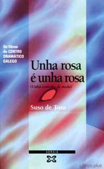 Descargar gratis ebook UNHA ROSA E UNHA ROSA (UNHA COMEDIA DE MEDO) 4ªED en epub
