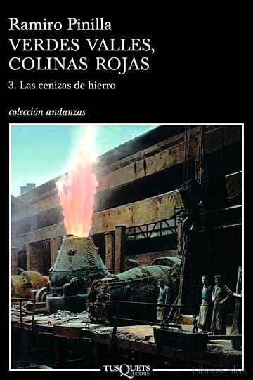 Descargar ebook VERDES VALLES, COLINAS ROJAS 3: LAS CENIZAS DEL HIERRO (PREMIO NACIONAL DE NARRATIVA 2006)