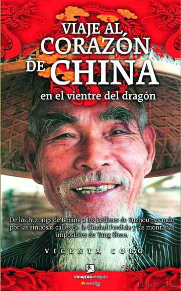 Descargar ebook gratis epub VIAJE AL CORAZON DE CHINA: EN EL VIENTRE DEL DRAGON de VICENTA COBO