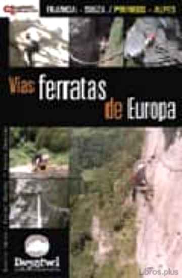 Descargar gratis ebook VIAS FERRATAS DE EUROPA: FRANCIA – SUIZA: PIRINEOS – ALPES en epub