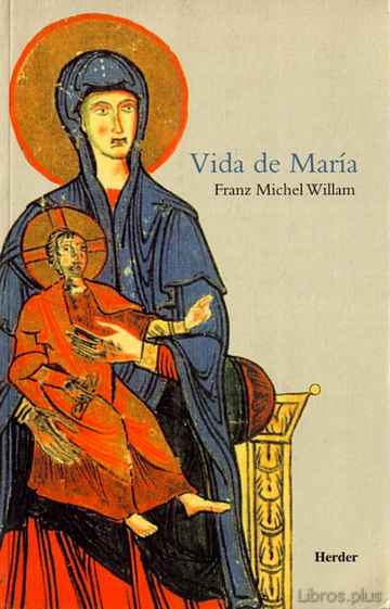 Descargar ebook gratis epub VIDA DE MARIA: LA MADRE DE JESUS (15ª ED.) de FRANZ MICHEL WILLAM