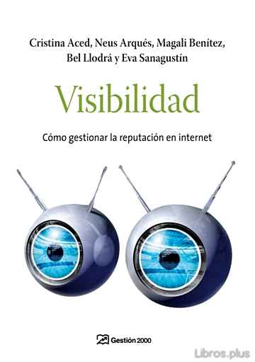 Descargar gratis ebook VISIBILIDAD: COMO GESTIONAR LA REPUTACION EN INTERNET en epub