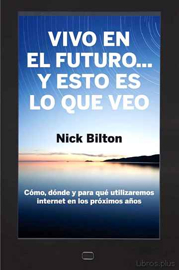 Descargar gratis ebook VIVO EN EL FUTURO Y ESTO ES LO QUE VEO en epub