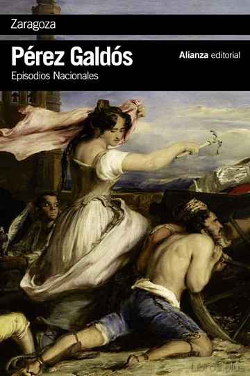 Descargar gratis ebook ZARAGOZA: EPISODIOS NACIONALES, 6 / PRIMERA SERIE en epub